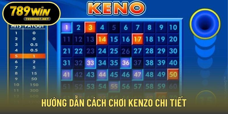 Hướng dẫn cách chơi Kenzo chi tiết
