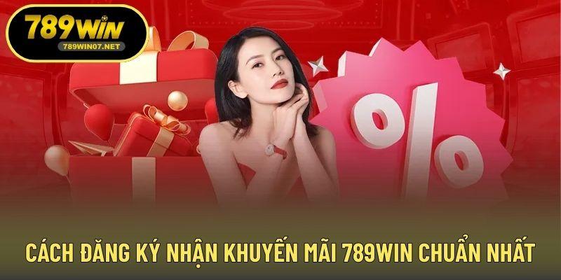 Cách đăng ký nhận khuyến mãi 789WIN chuẩn nhất