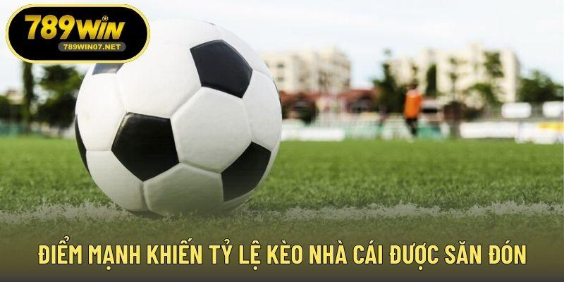 Điểm mạnh khiến tỷ lệ kèo nhà cái được săn đón