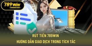 Rút tiền 789WIN